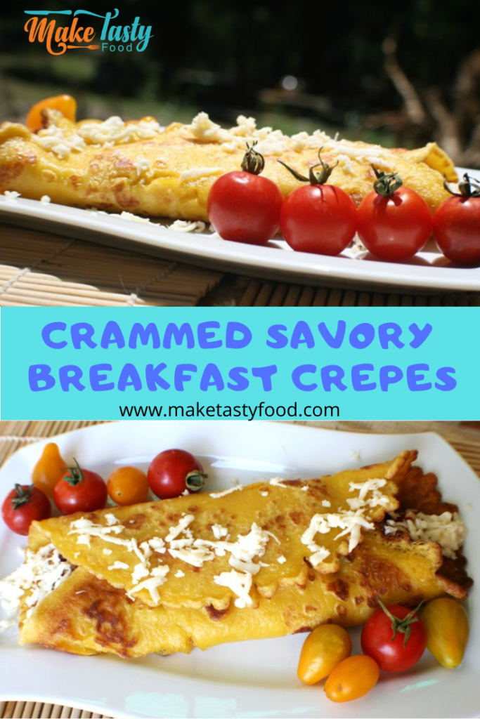 Crammed Savory Breakfast Crepes - Make Tasty Food