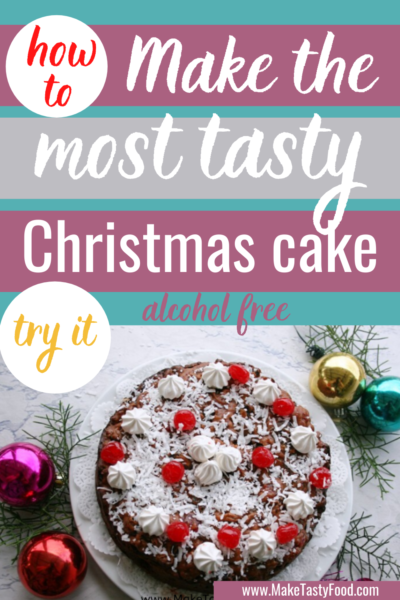 Alcohol Free Christmas Cake - Make Tasty Food